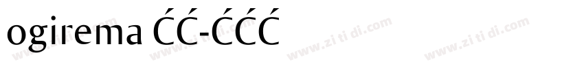 ogirema 常规字体转换